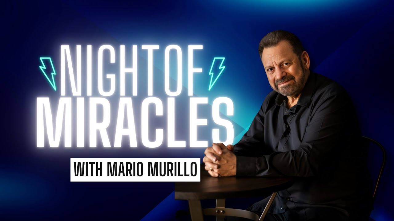 Night of Miracles with Mario Murillo
