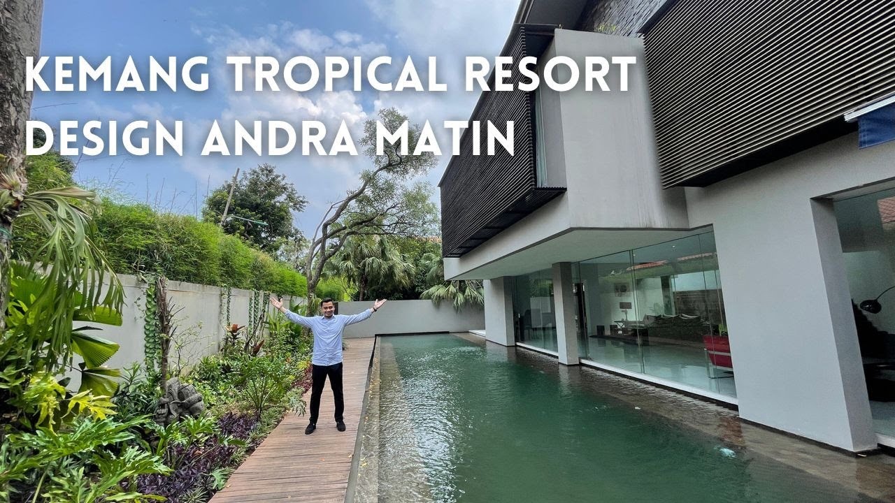 RUMAH MEWAH TROPICAL RESORT DI KEMANG, KARYA ARSITEK ANDRA MATIN