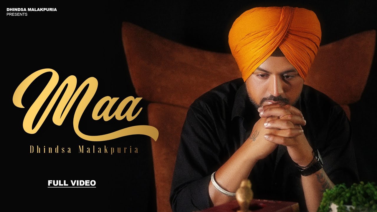 Maa (Official Video) Dhindsa Malakpuria | New Punjabi Songs 2024