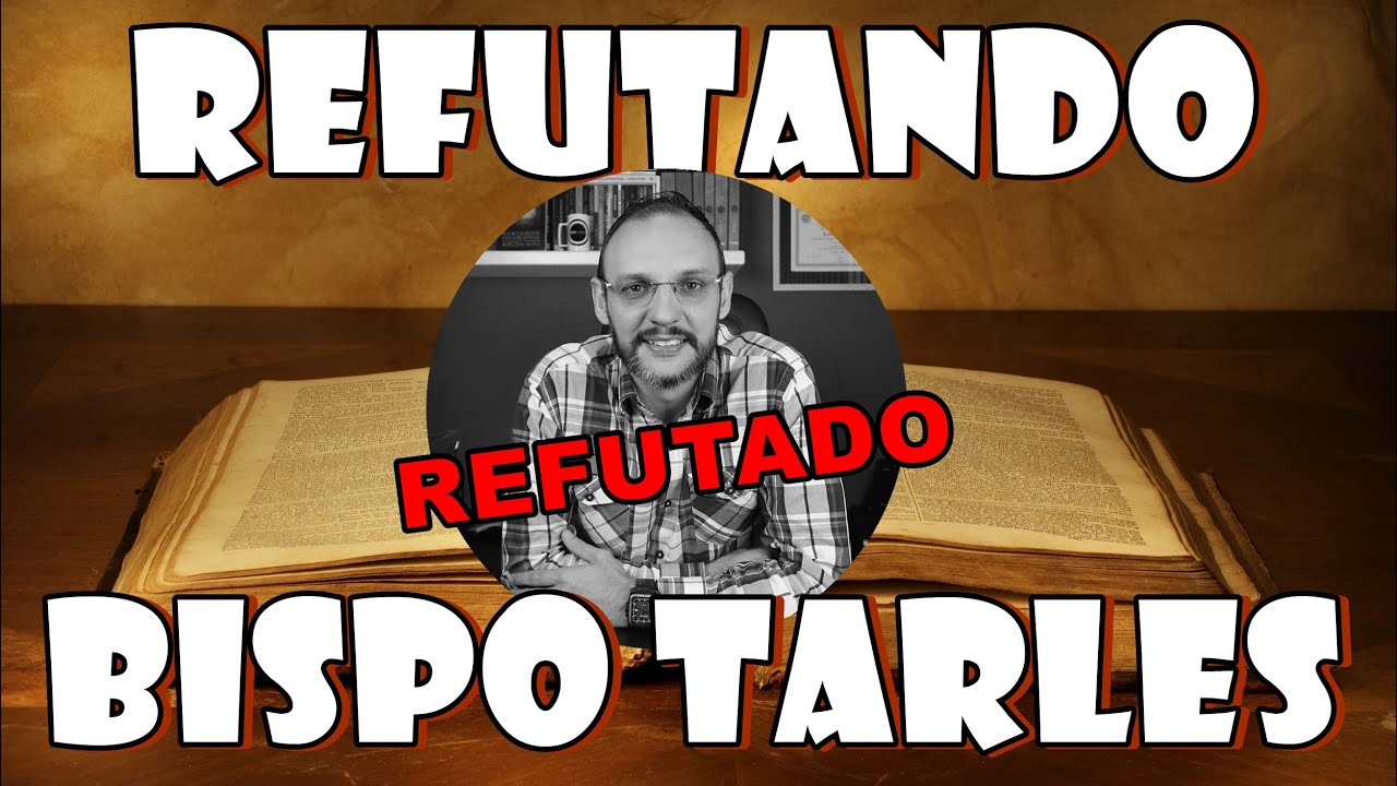 Refutando Bispo Tarles Elias - As coisas do mundo revelam a Jesus Cristo?