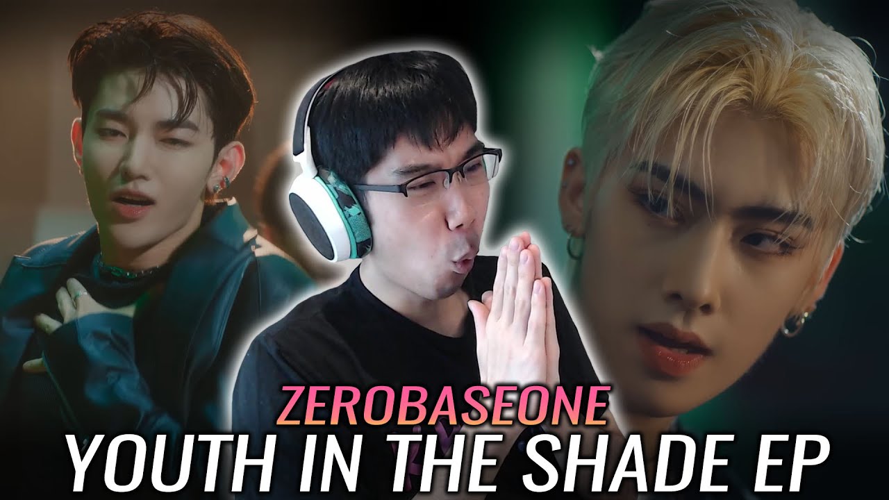 ZEROBASEONE (제로베이스원) - 'Youth In the Shade' EP First Listen & Reaction