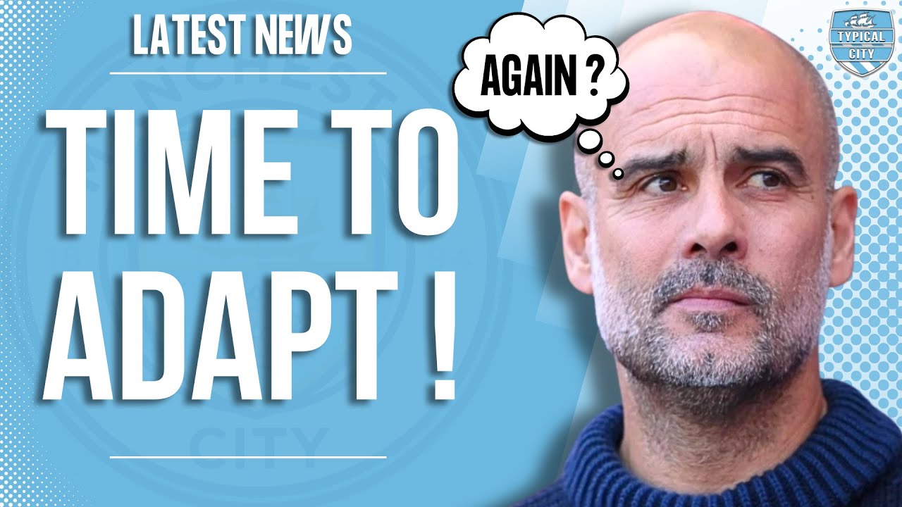 Pep Guardiola Needs to Adapt...AGAIN!