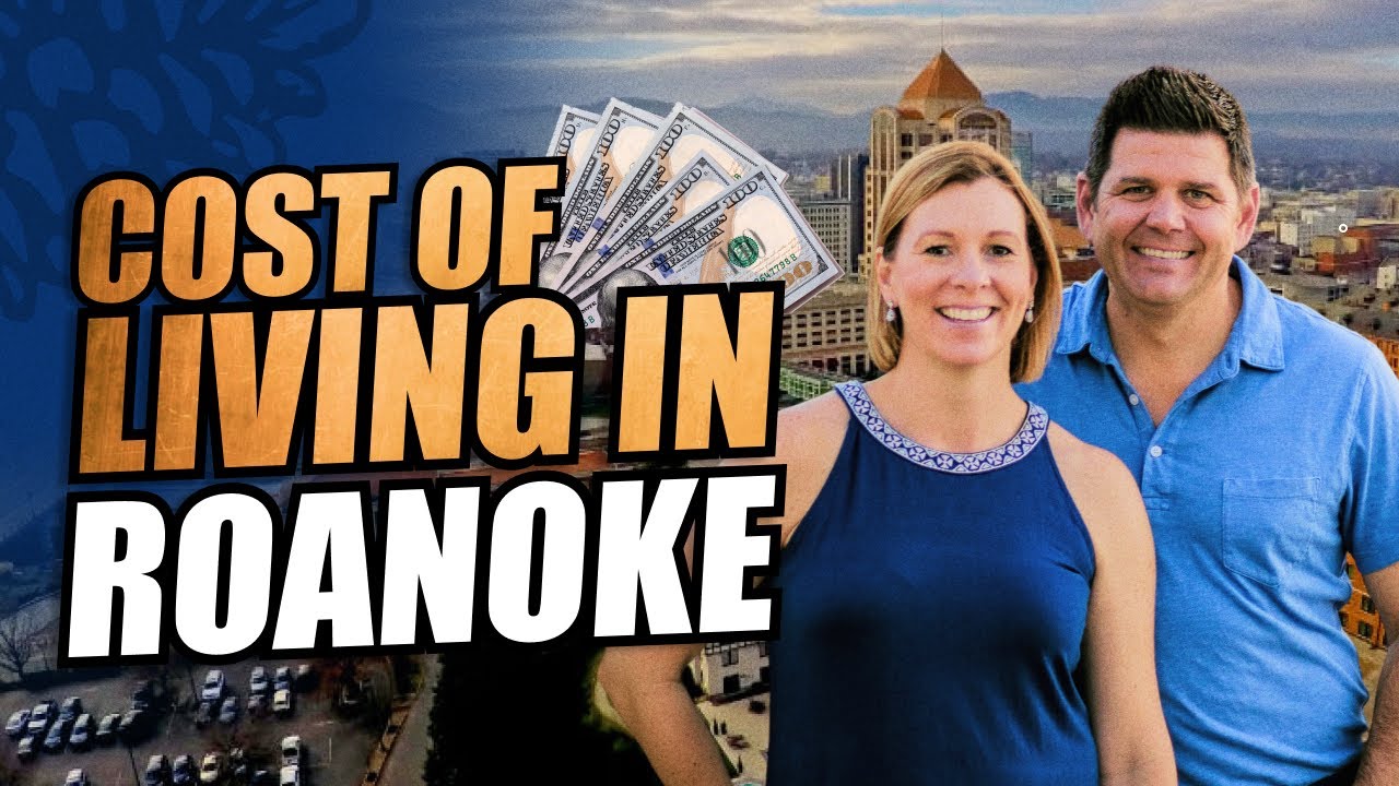 Cost of Living in Roanoke Virginia Can you afford to live in Roanoke Virginia
