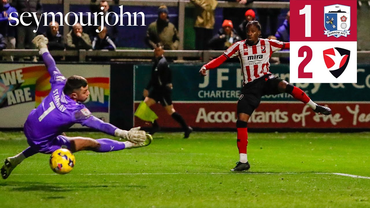 Match Highlights: Barrow 1-2 Cheltenham Town - Presented by Seymour John