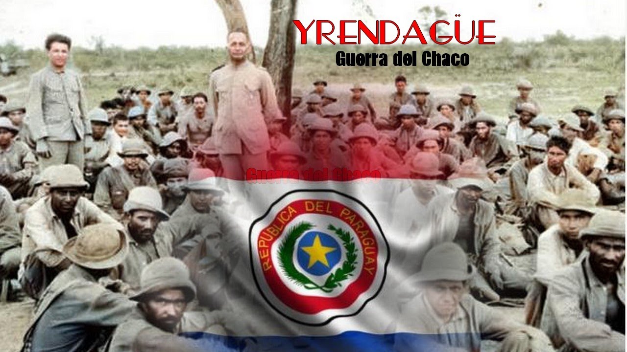 La conquista del Yrendague -   Guerra del Chaco