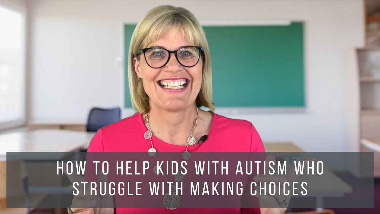 How to Help Kids with Autism Who Struggle With Making Choices