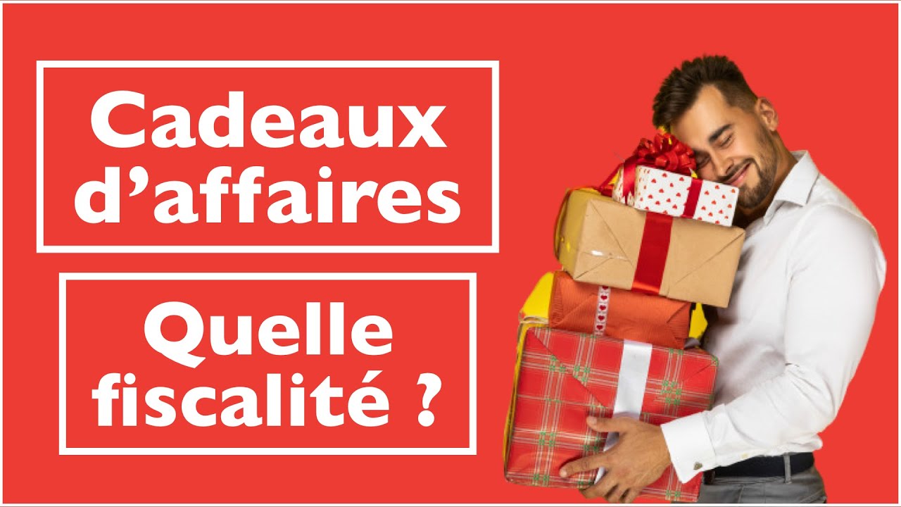 CADEAUX CLIENTS - FISCALITE DE VOS CADEAUX D'AFFAIRES - NOEL 2020 (CHARGE DEDUCTIBLE ET TVA)