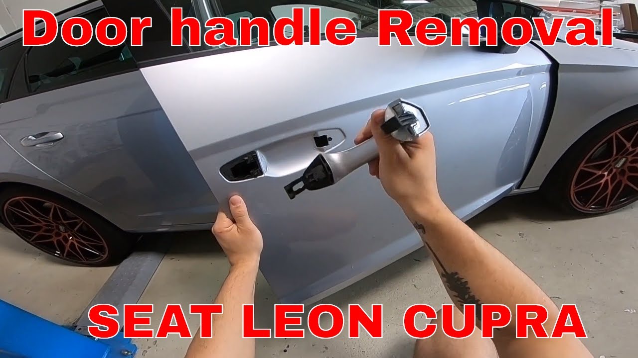 How to remove the exterior passenger door handle Seat Leon 2018