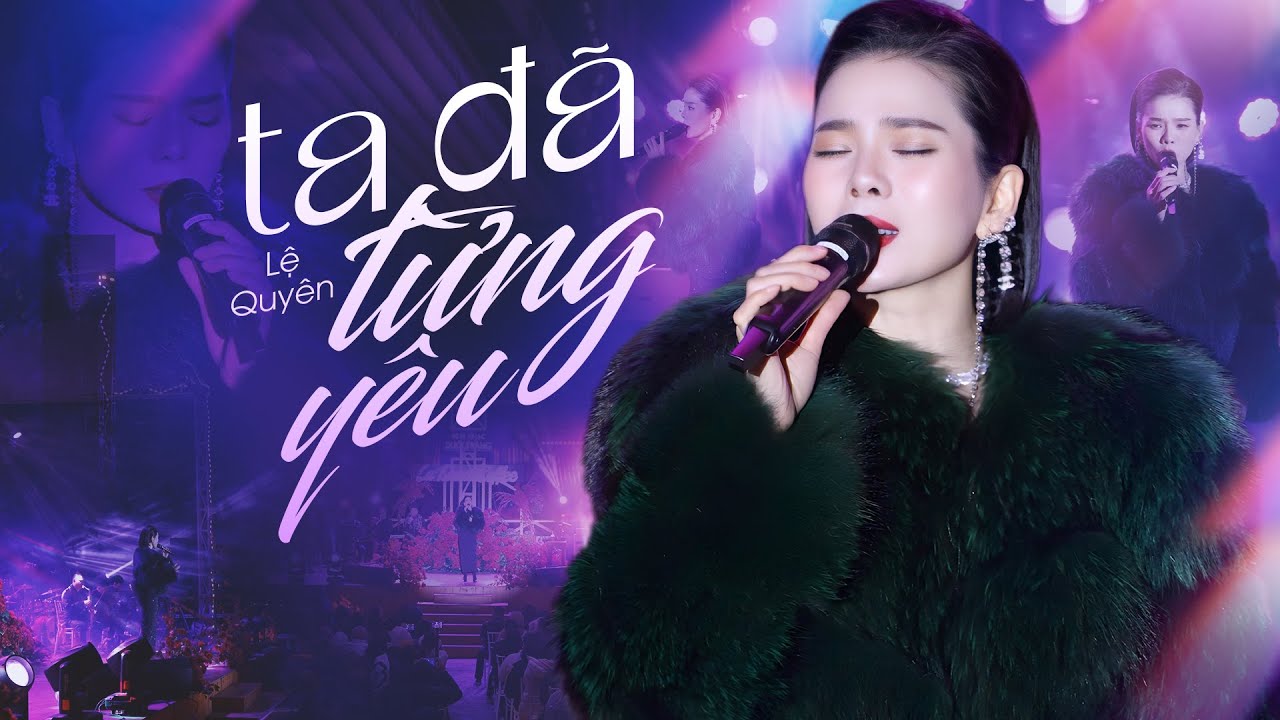 Ta Đã Từng Yêu - Lệ Quyên | live at Đêm Nhạc Dưới Trăng
