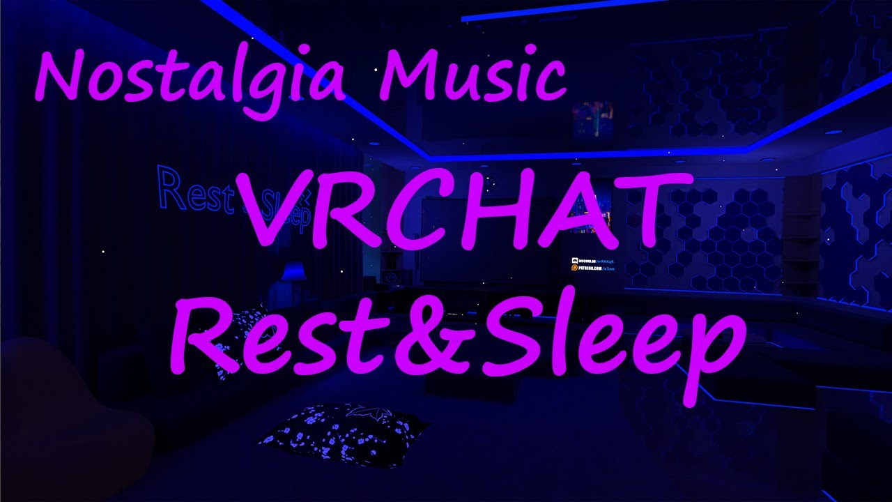VRCHAT Rest & Sleep (Short Version)