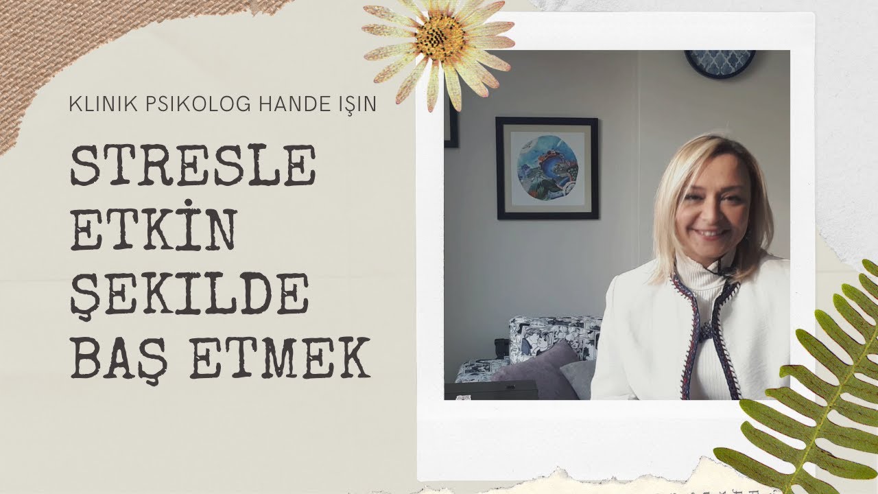 Stresle Etkin Şekilde Baş Etme Yöntemleri #Stress