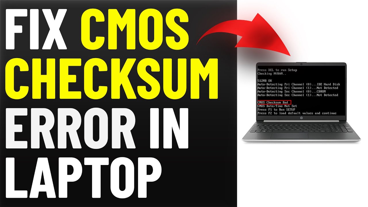 How To Fix CMOS Checksum Error In Laptop (What To Do To Resolve CMOS Checksum Error In Laptop?)