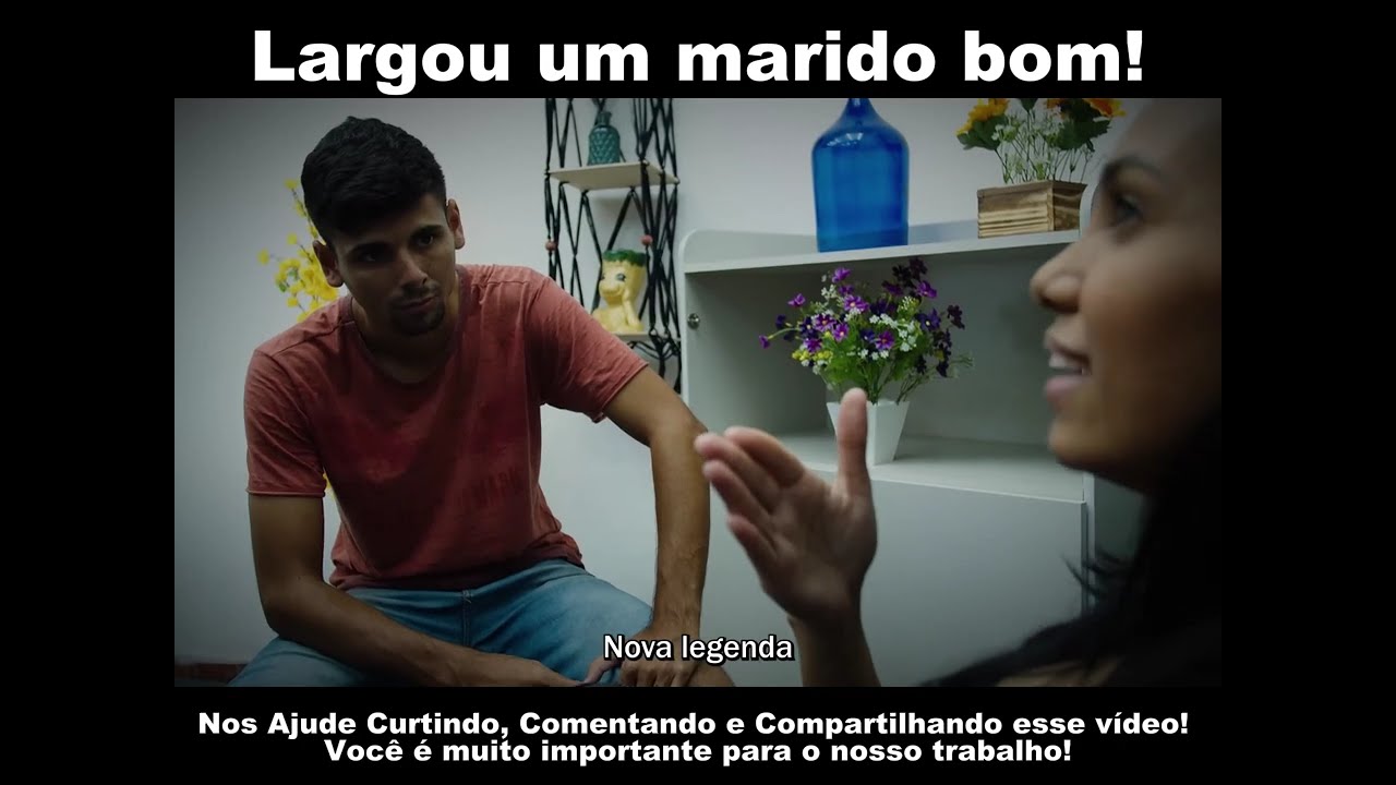 Largou um bom marido e agora sofre com o novo namorado!