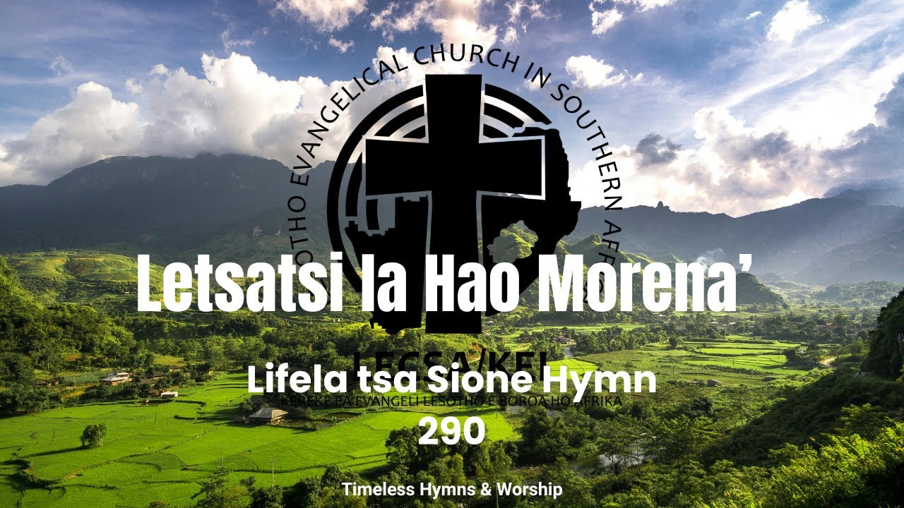 Letsatsi la Hao Morena– Lifela tsa Sione Hymn 290 | Old Church Hymns for Christmas praise & Worship