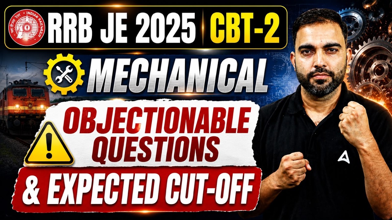 RRB JE 2025 CBT 2 Mechanical | Objectionable Questions & Expected Cut Off