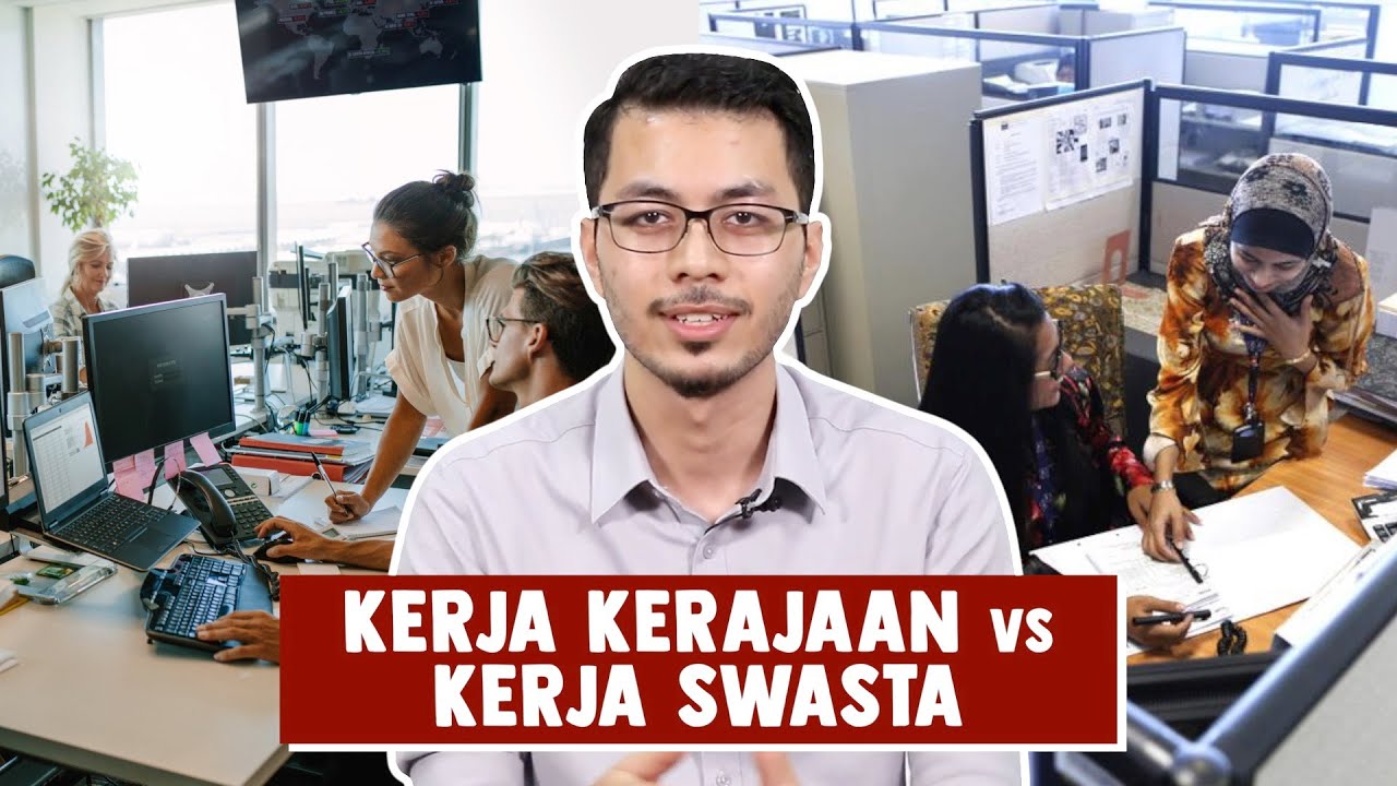Kerja Kerajaan vs Kerja Swasta