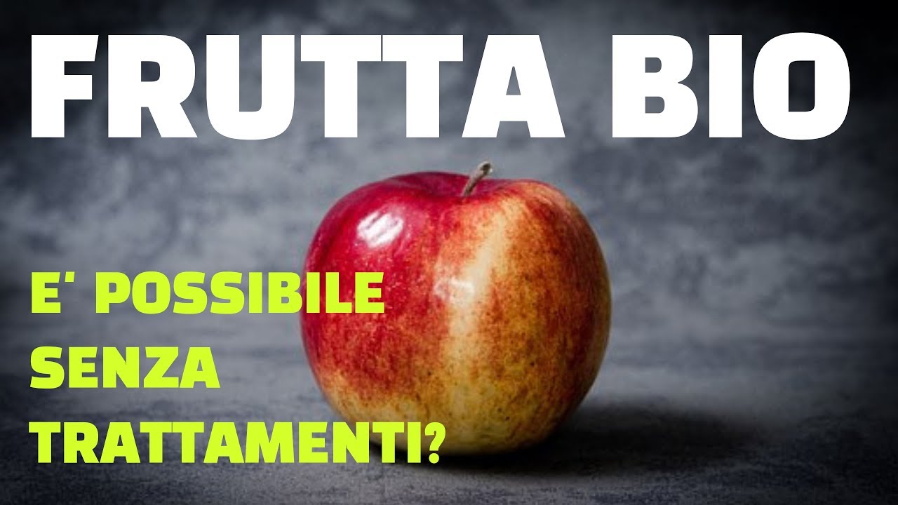 Frutta bio? È davvero possibile evitare i trattamenti?