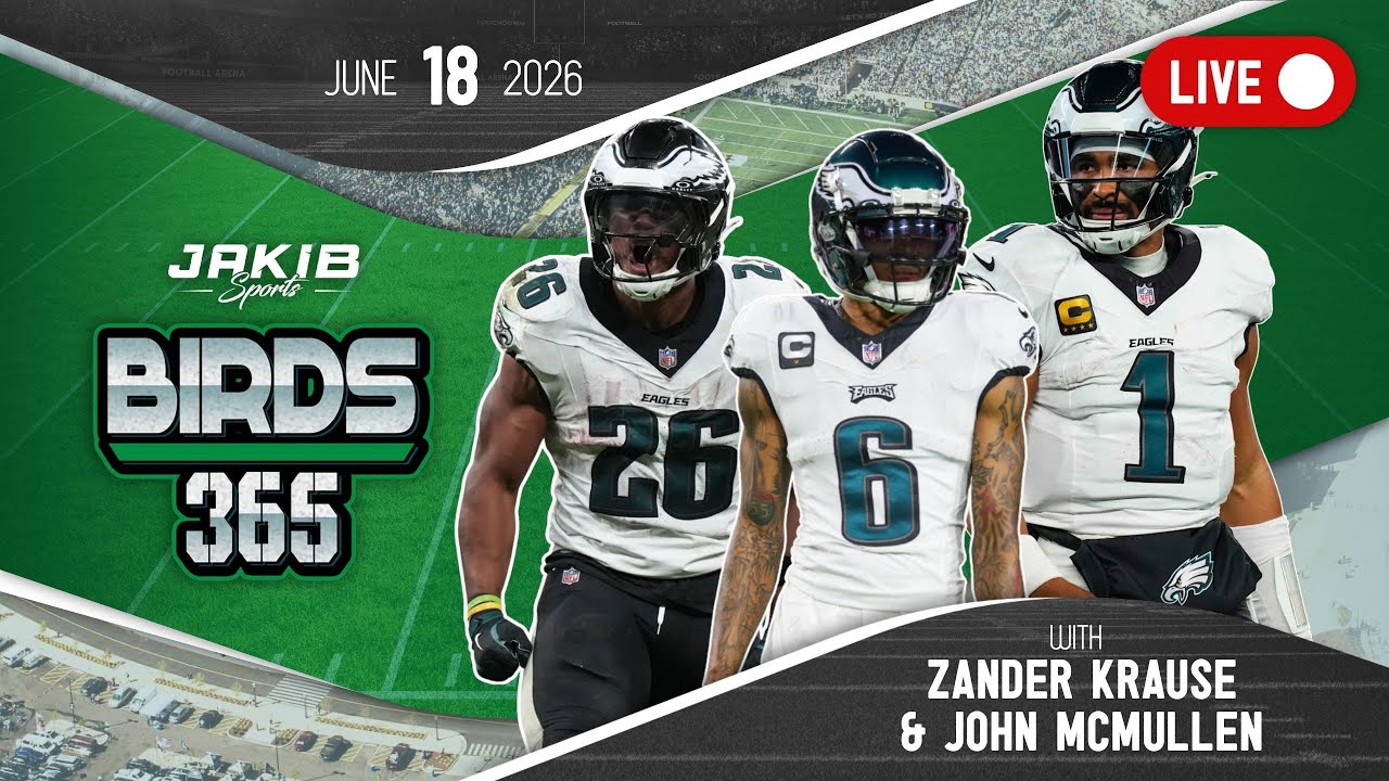 Birds 365: A Philadelphia Eagles Show | Thursday, June 18th 2026