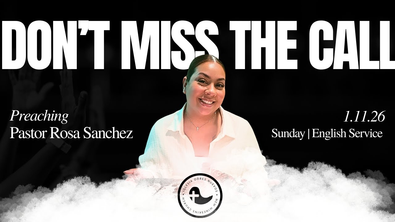 Don't Miss the Call // Pastor Rosa Sanchez