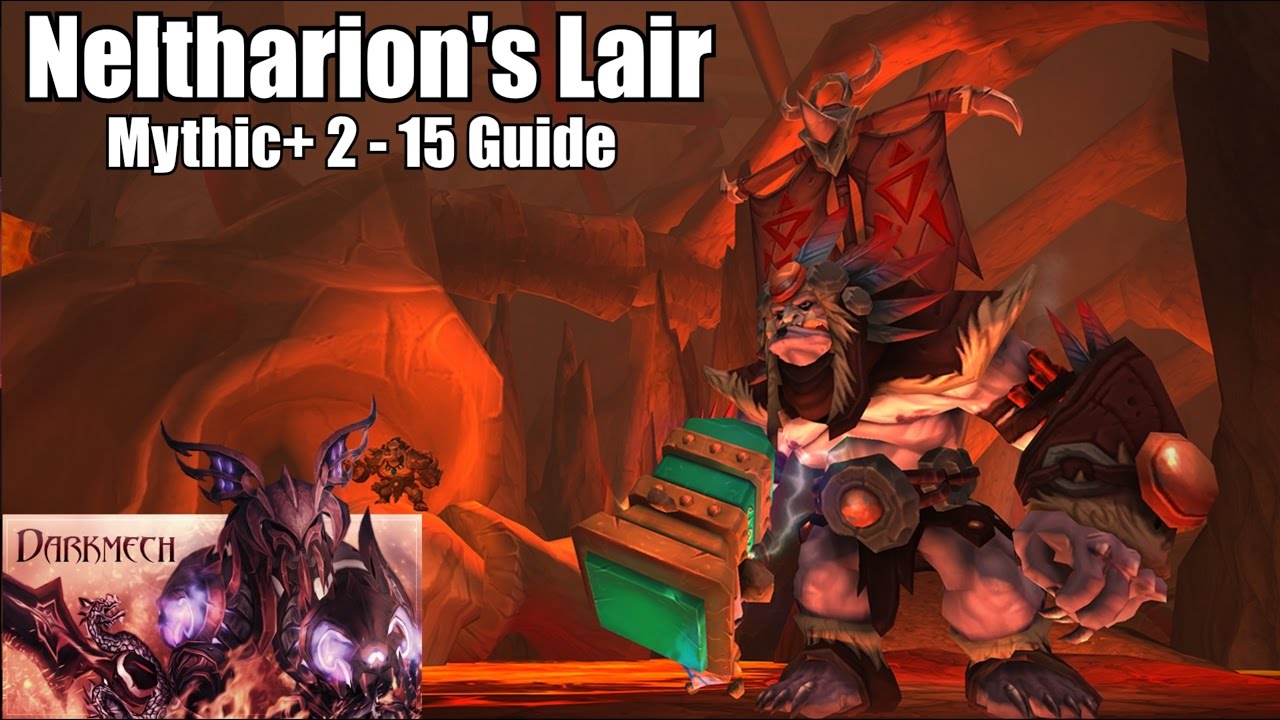 Neltharion's Lair Mythic+ 2 - 15 Guide