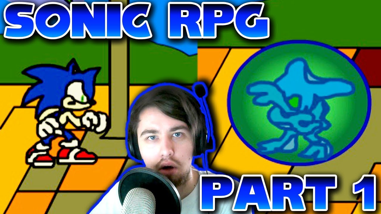 Sonic RPG (Эпизод 1) - Часть 1 - ПОЧЕМУ ВСЕ ХОТЯТ УБИТЬ ДРУГ ДРУГА?!
