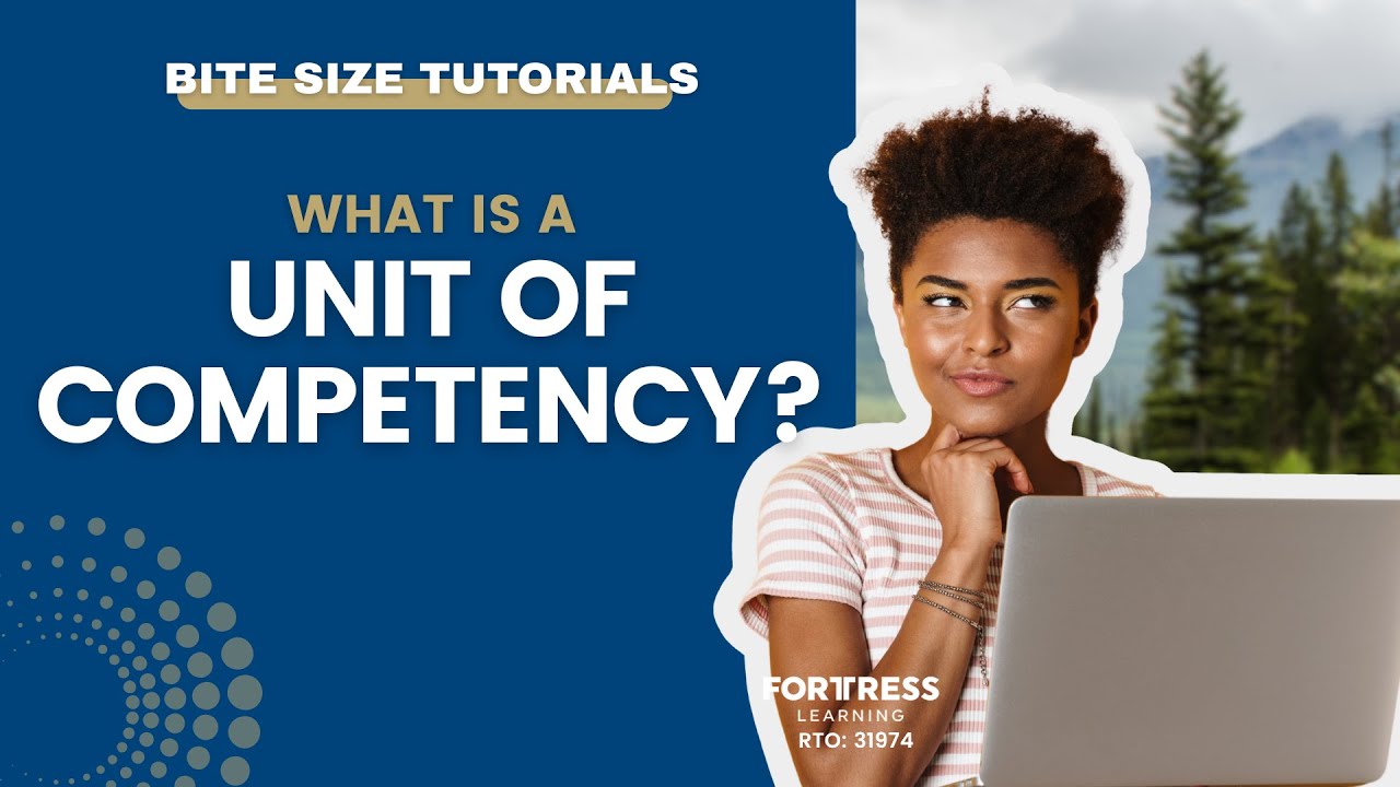 What is a Unit of Competency? (TAE40122  / TAE40116)