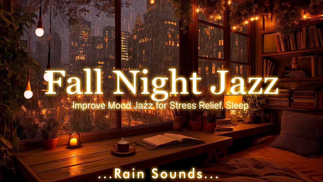 🍂 Fall Jazz for a Relaxed Late Night: Study/Relax/Sleep Well with Soothing Instrumental Jazz