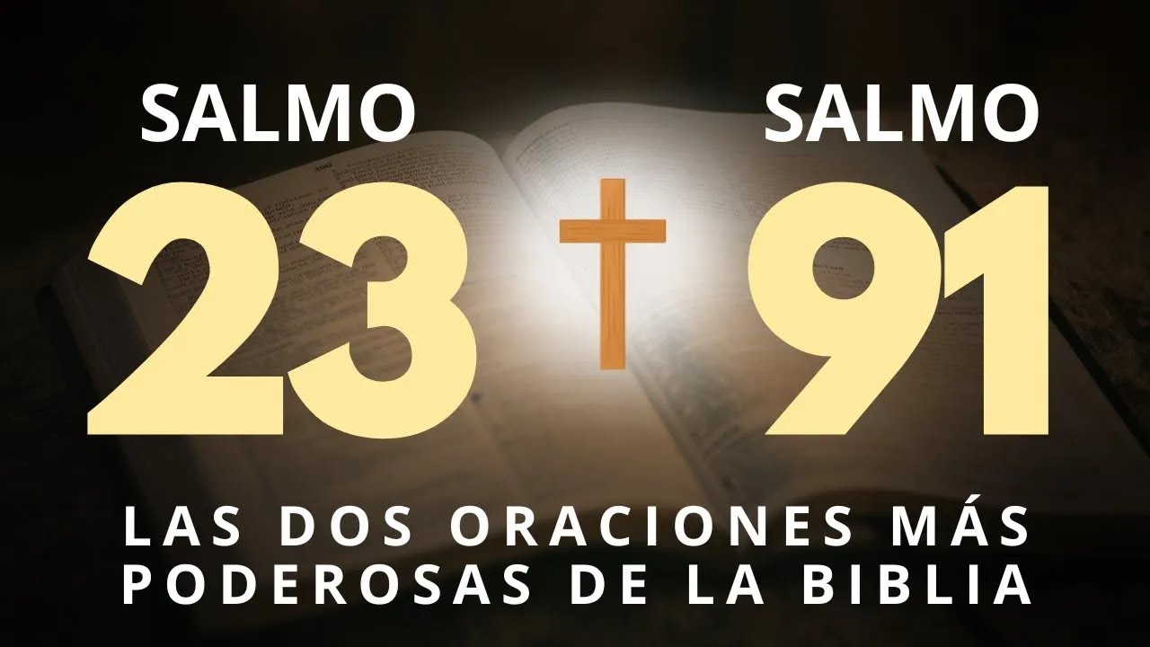 SALMO 91 Y SALMO 23: LAS DOS ORACIONES MÁS PODEROSAS DE LA BIBLIA 🙏 ESCUCHA POR 7 DÍAS ESTA ORACIÓN