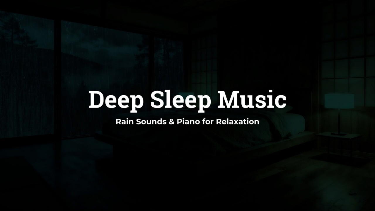 Soft Rain and Calm Piano Music | Deep Sleep & Stress Relief Sounds