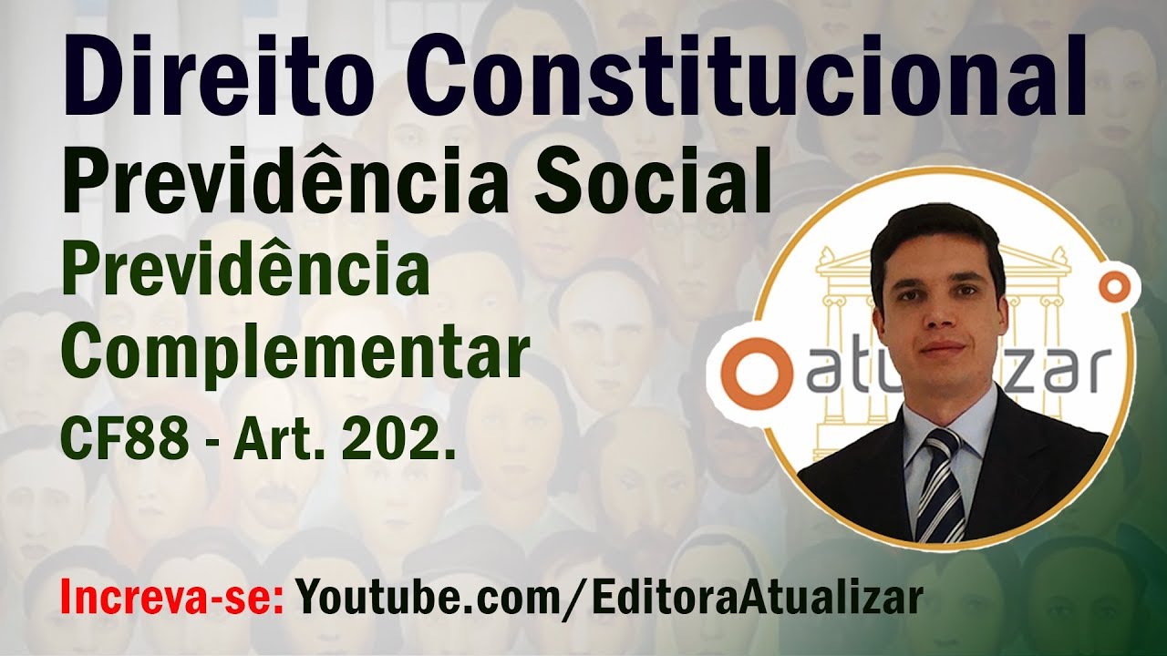 CF/88 - Art. 202 (Previdência Complementar)