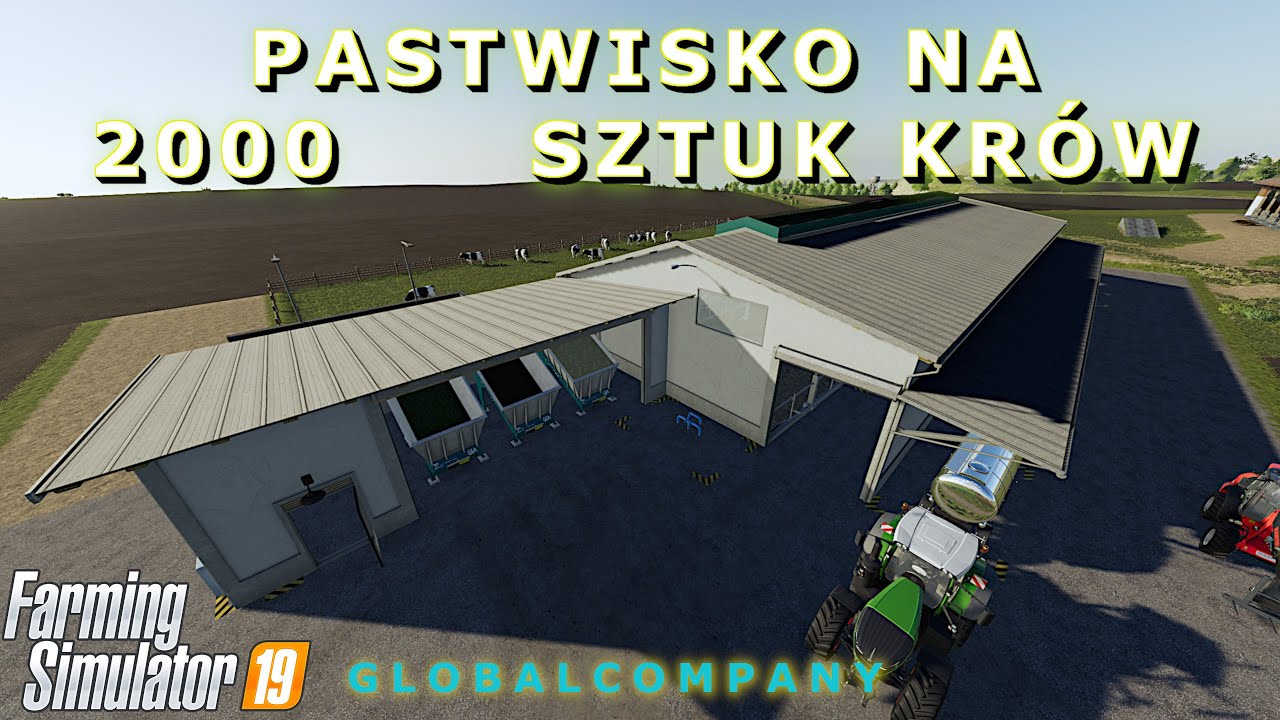 Pastwisko 🐄 na 2000 sztuk BYDŁA - KRÓW🐄  , GLOBALCOMPANY 🌍📶🌐 Farming Simulator 19