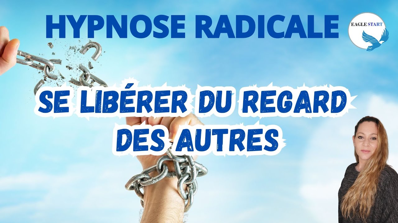 HYPNOSE - Se libérer du regard des autres - Peur du jugement