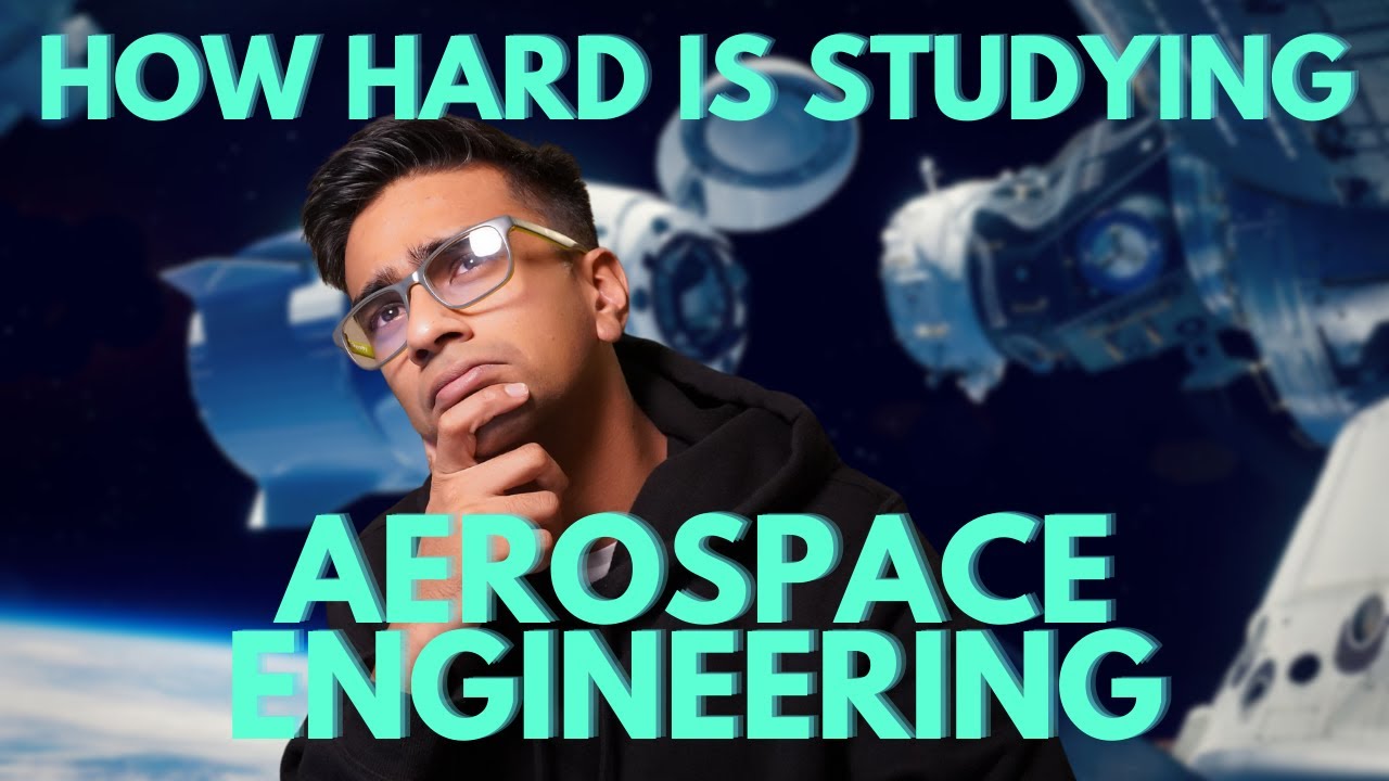 IS STUDYING AEROSPACE HARD?