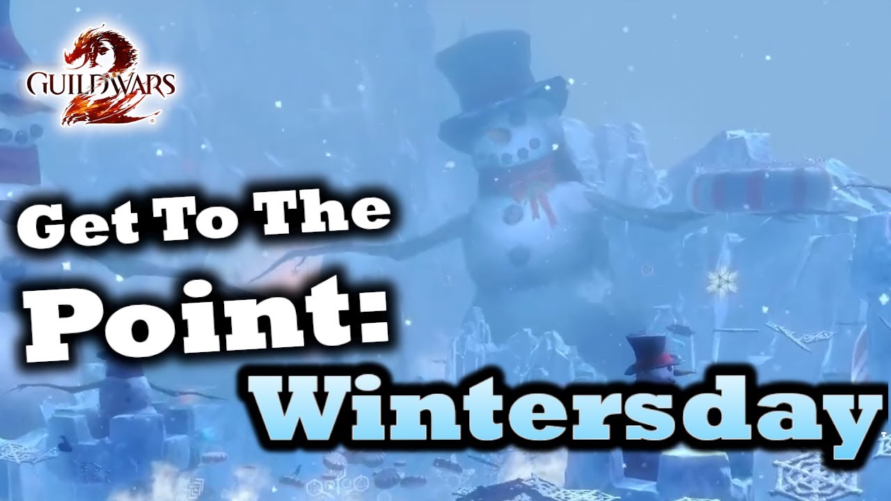 Get To The Point: A Wintersday Guide for Guild Wars 2