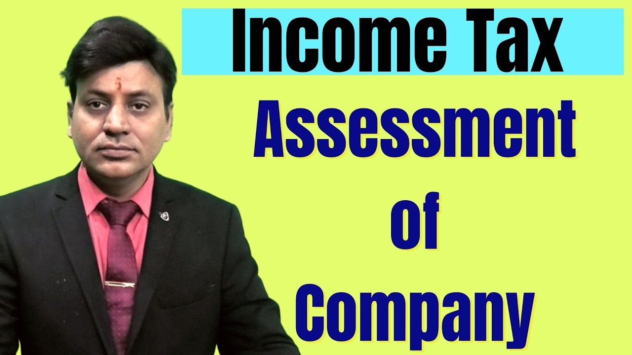 Income Tax: Assessment of Company: Lecture 1 I CA I CMA I CS I Tax Professionals