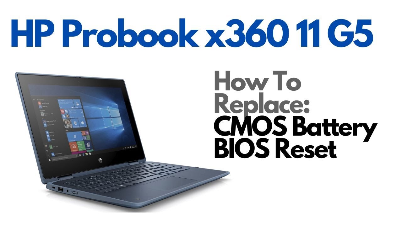 How To BIOS Reset / Replace CMOS Battery - HP Probook x360 11 G5 Laptop Computer