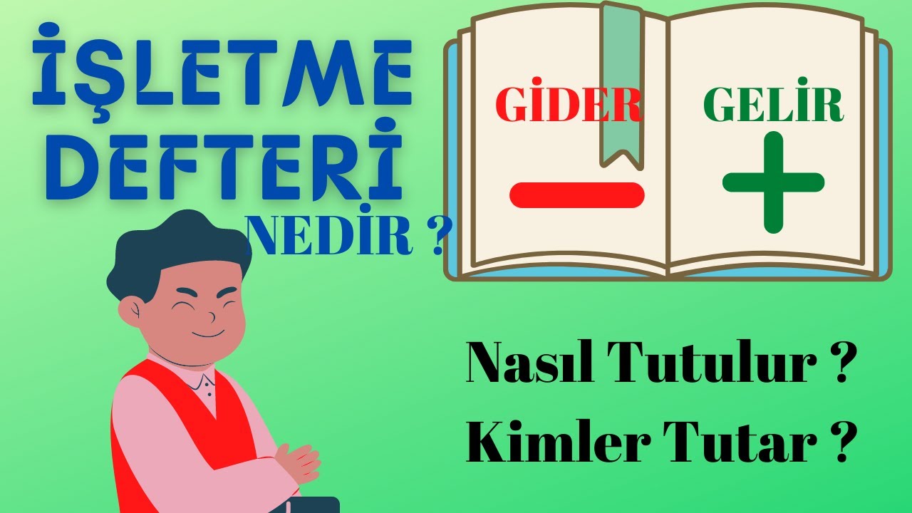 İŞLETME DEFTERİ Nedir ?  Nasıl Tutulur ?
