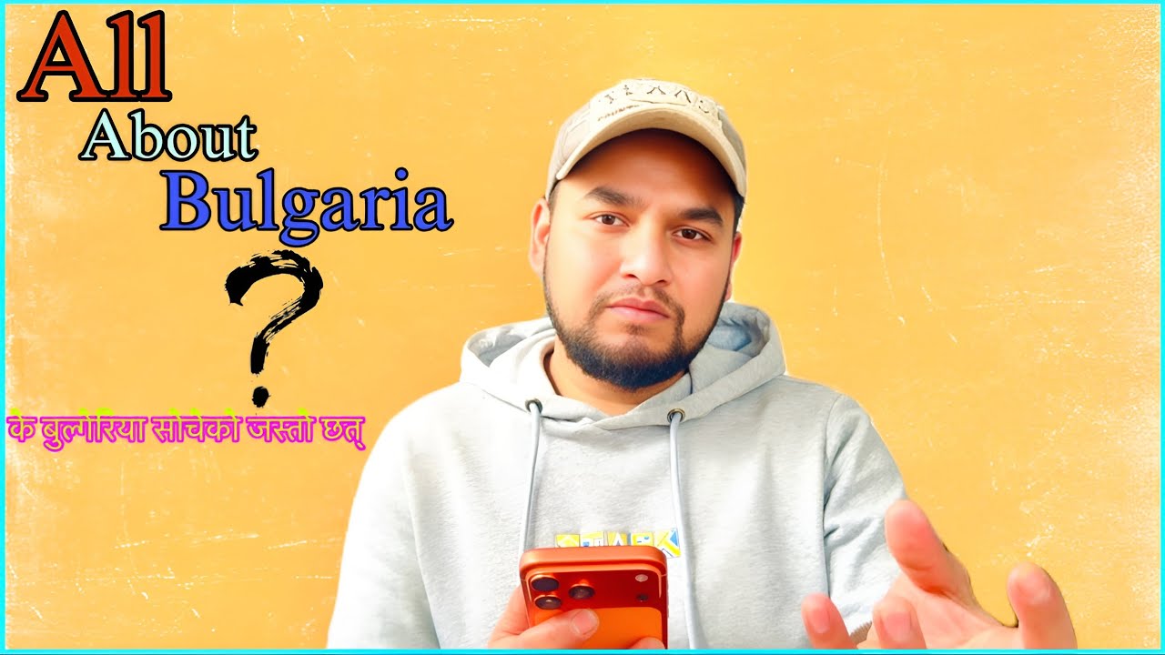 All about Bulgaria for workers 🇧🇬 ? || के बुल्गेरिया सोचेको जस्तो छत् ? || Q&A || Mausam kunwar 