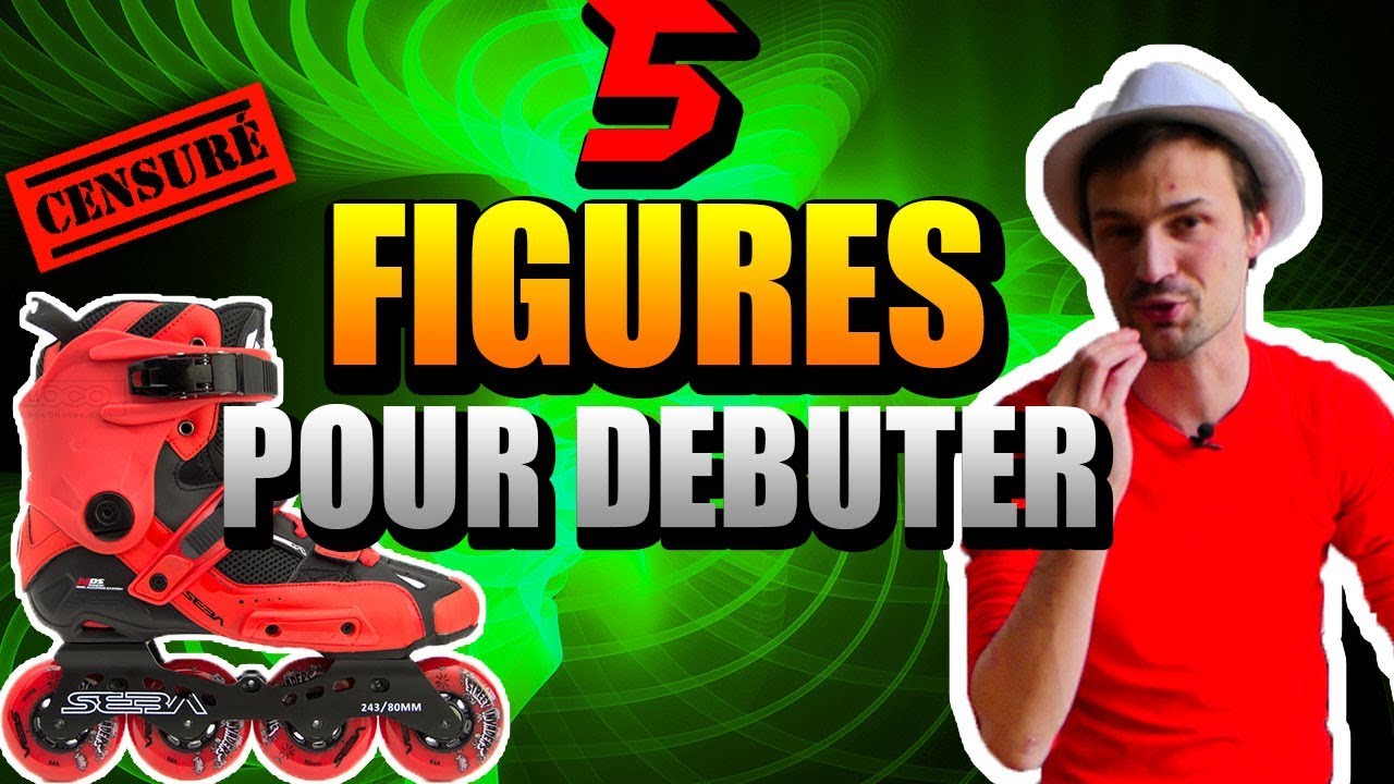 5 FIGURES DE ROLLER POUR DÉBUTER