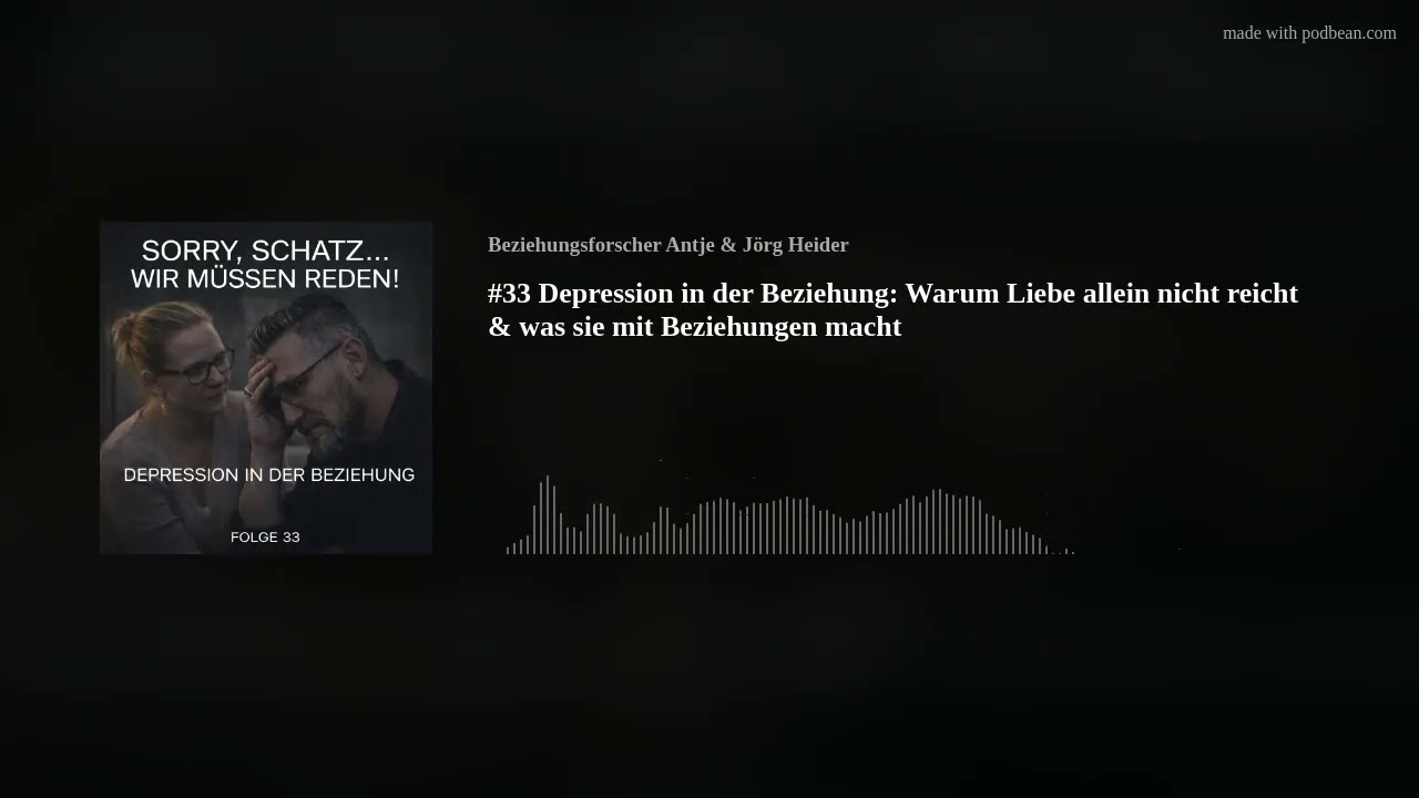 #33 Depression in der Beziehung: Warum Liebe allein nicht reicht & was sie mit Beziehungen macht