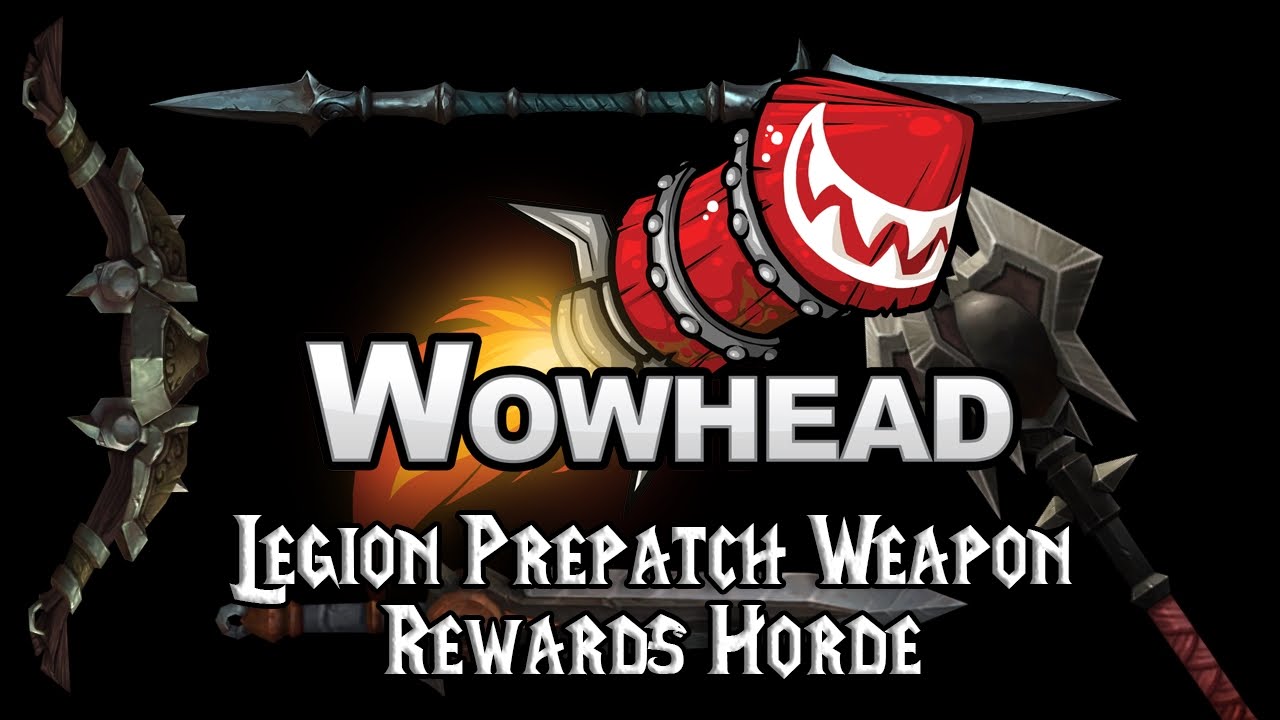 Legion Prepatch Weapon Rewards (Horde)