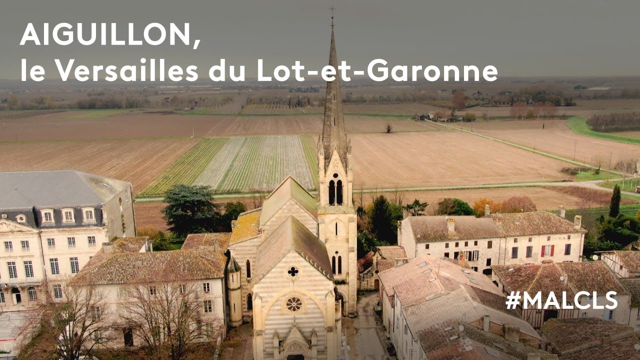Aiguillon, le Versailles du Lot-et-Garonne