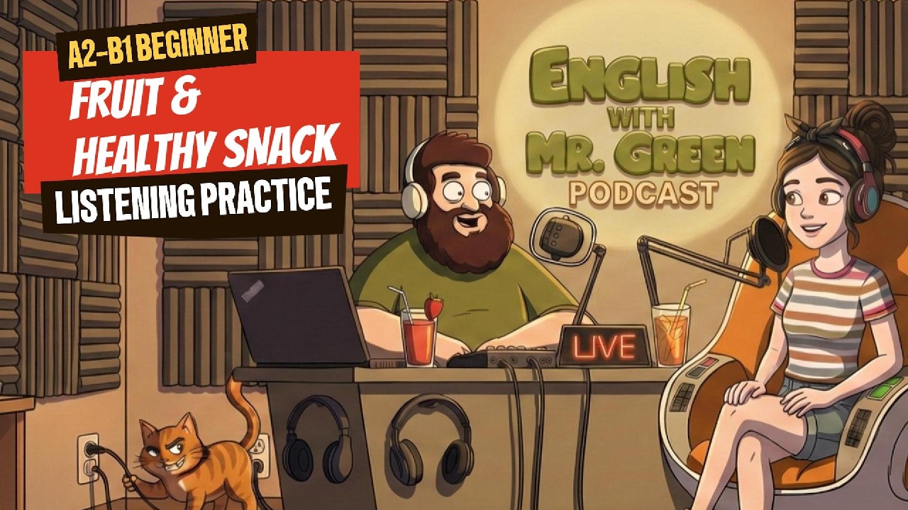 English Listening Practice (A2–B1) | Fruit & Healthy Snack Vocabulary in Real Conversation