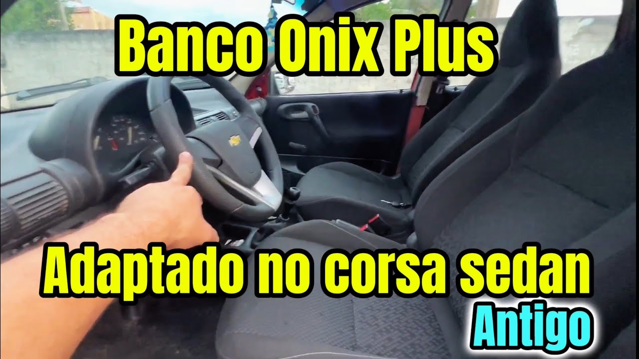 Banco do Onix Plus adaptado no Corsa sedan antigo - veja como fazer no seu carro