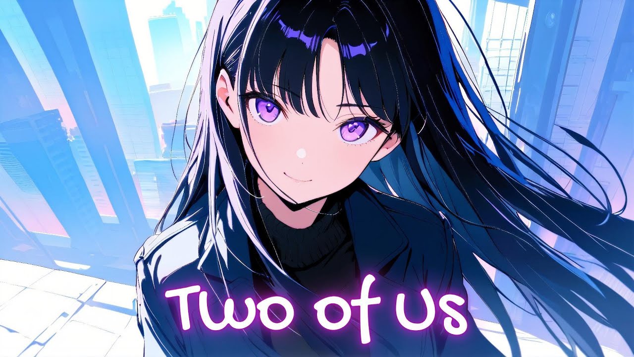【MV】Two of Us / あいのうさぎちゃんねる 【フルアニメーション】【オリジナル曲】