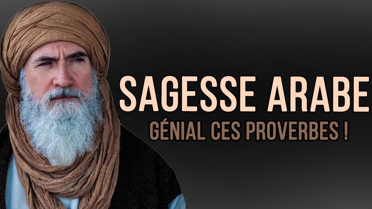 Proverbes et dictons arabes incroyablement précis | La sagesse arabe