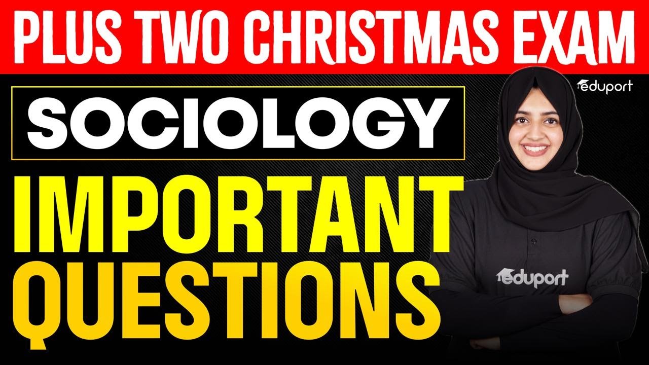 Plus two Humanities  | Sociology | Important Questions  | Eduport