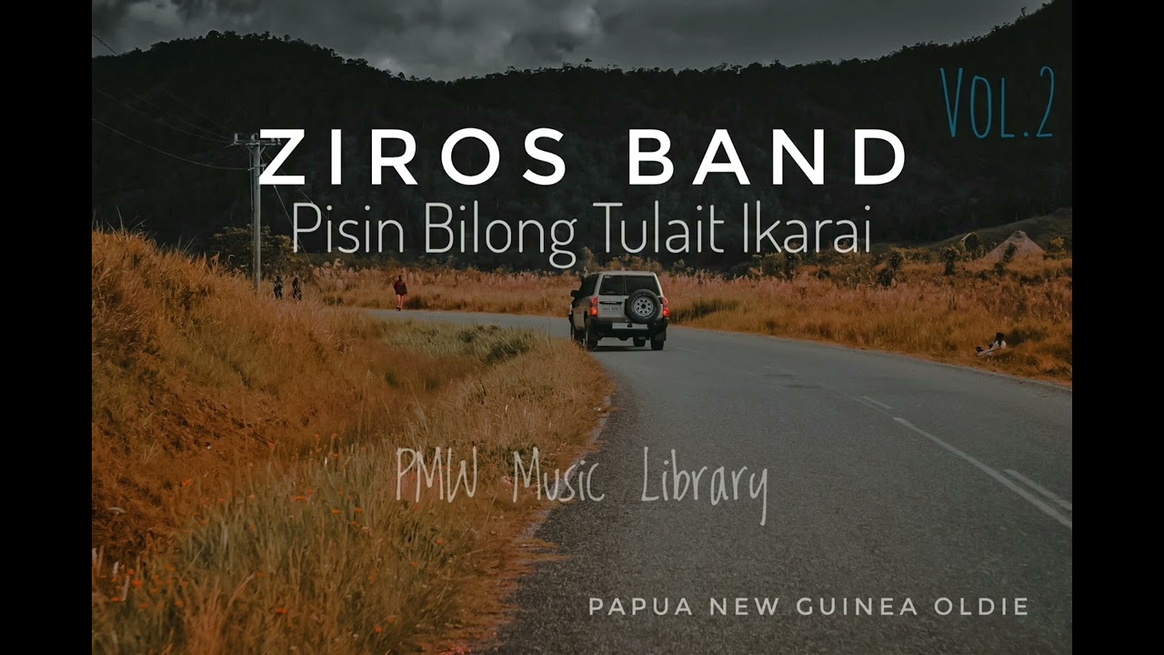 Ziros Band Vol.2-  Pisin Bilong Tulait Ikarai  (Papua New Guinea Oldie)
