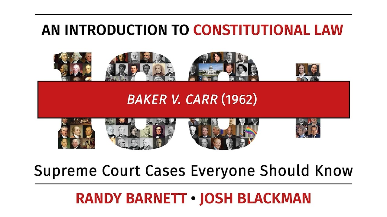 ⚖️ Baker v. Carr (1962) | An Introduction to Constitutional Law