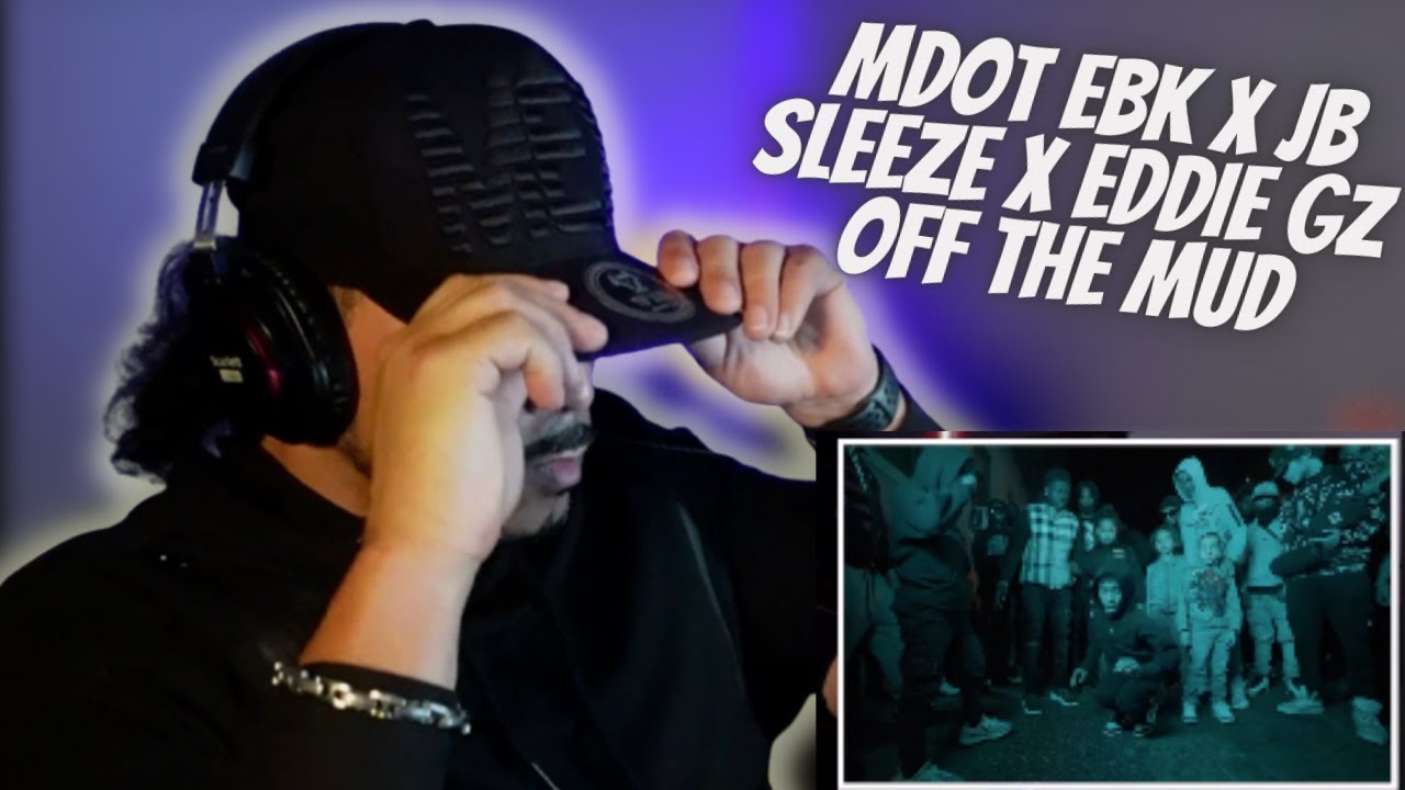 MDOT EBK x JB Sleeze x Eddie Gz &ldquo;Off The Mud&rdquo; (REACTION) DISRESPECTFUL!